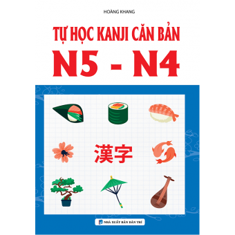 Tự Học Kanji Căn Bản N5-N4&nbsp;