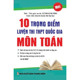 10 Trọng điểm luyện thi THPT quốc gia Môn Toán