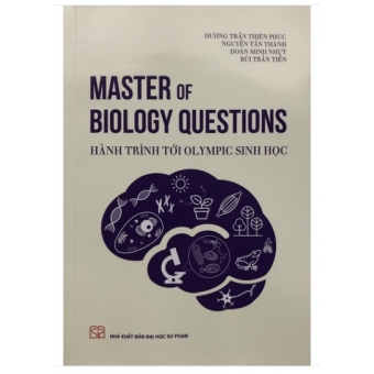 Sách- Master PDF Biology Questions - Hành trình tới Olympic Sinh học