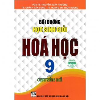 Bồi dưỡng học sinh giỏi Hóa 9 theo chuyên đề (dùng chung SGK hiện hành)