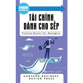 HBR Guide To - Tài Chính Dành Cho Sếp (Tái Bản 2017)&nbsp;