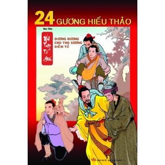 24 gương hiếu thảo - Chu Thọ Xương , Dương Hương , Diễm Tử 