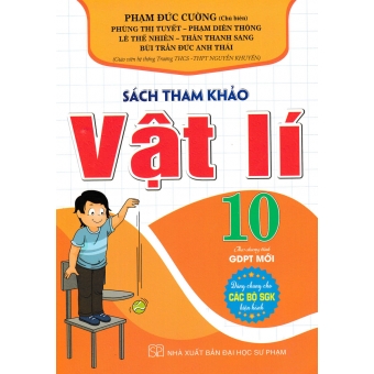 SÁCH THAM KHẢO VẬT LÝ 10 ( DÙNG CHO SGK HIỆN HÀNH)